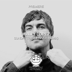 PREMIERE: Wally Lopez - Sunday Trip (Quivver Remix) [Beatfreak Recordings]