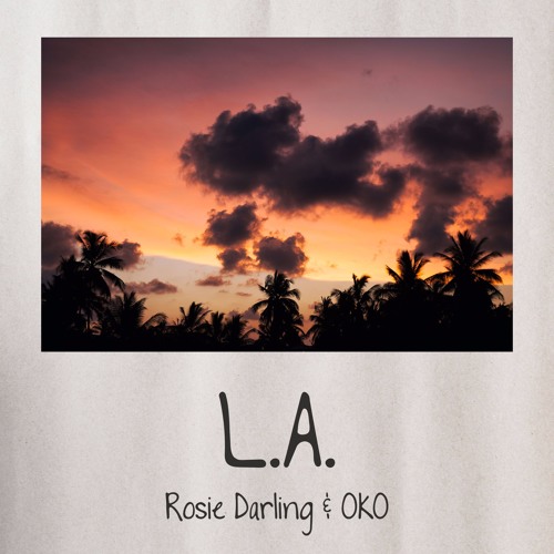 L.A. (Ft. Rosie Darling)