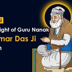 #3 Guru Amar Das Ji - The travelling Light of Guru Nanak by Baljit Singh