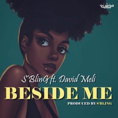 S'Bling - Beside Me Ft. David Meli (Prod. By S'Bling)