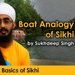 Boat Analogy Of Sikhi - Sukhdeep Singh (Windsor)