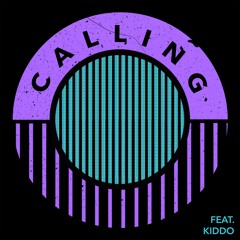 Calling (feat KIDDO)