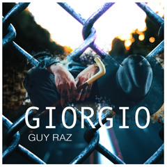 Guy Raz - Giorgio [OUT NOW]