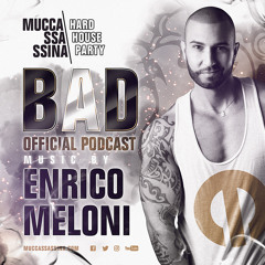 ENRICO MELONI - Muccassassina BAD - Official Podcast