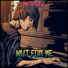 INF1N1TE - WAIT FOR ME