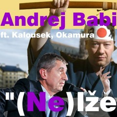 Nelžeme - Andrej Babiš ft. Kalousek, Okamura