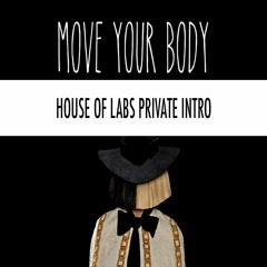 Sia - Move Your Body (House of Labs Private Tour Intro)