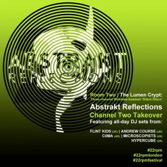 Abstrakt Reflections Takeover @ 22rpm: All Day Electronic Music Festival