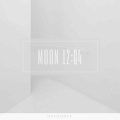 Moon 12:04AM - OffOnOff