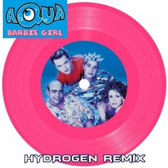 Aqua - Barbie Girl (HYDROGEN Remix)[BUY=FREE DOWNLOAD]