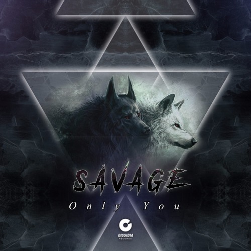 Savage - Only You