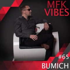 MFK Vibes #65 - Bumich // 13.10.2017 (SPECIAL PODCAST)