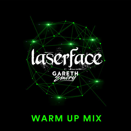 Laserface First Warm Up Mix