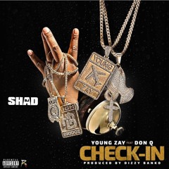 Young Zay Ft Don Q - Check In (Prod.Dizzy Banko)