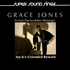 GRACE JONES - I've Seen That Face Before (Libertango) (Jay-K's Extended Rework)
