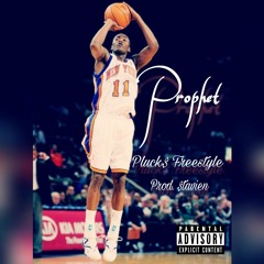 Prophet - Pluck$ Freestyle (Prod. $tavien)