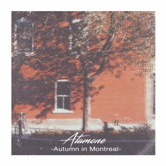 Atamone - Autumn In Montreal [BEATTAPE]
