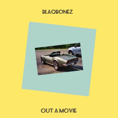 Out A Movie - Blaqbonez
