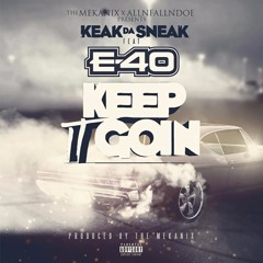 Keak Da Sneak - Ima Keep it Going ft. E-40