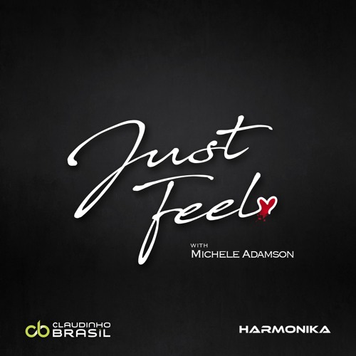 Just Feel feat Michele Adamson (Claudinho Brasil & Harmonika) FREE DOWNLOAD