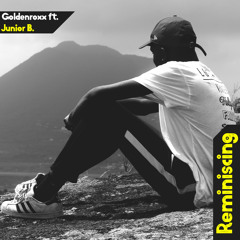 Remeniscing (Feat. Junior B)
