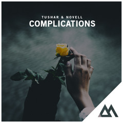 Tushar x Novell - Complications