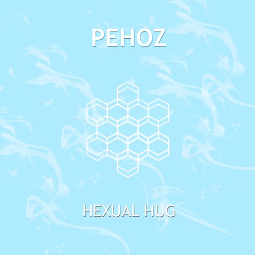 PEHOZ - HEXUAL HUG