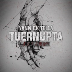 Yannick Tella - Tuernupta (A.P.T.A Remix)FREE TRACK