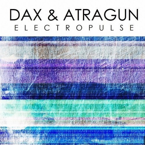 Dax&Atragun - Electropulse[Embarcadero Recordings]