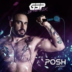 GSP In The Mix: POSH (Beirut)