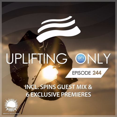 Uplifting Only 244 [No Talking] (incl. Spins Guestmix) (Oct 12, 2017)