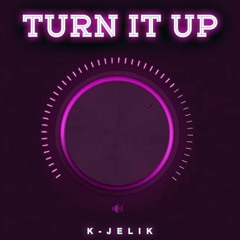 ZOOKS Presents: K-JeLiK - Turn It Up