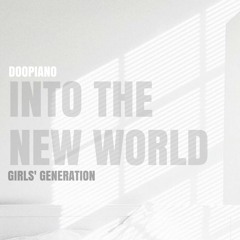 다시 만난 세계 Into the New World - Girls' Generation (DooPiano Cover)