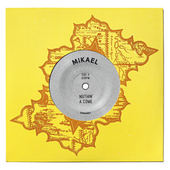 Mikael "Nuthin' A Come" b/w "Corner Dub" ZamZam 57 vinyl rip blend