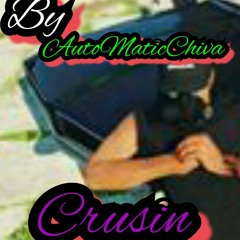 (AutoMatic)Crusin (2 loop Reapeat)