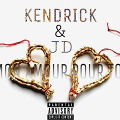 JD x kendrick - mon amour pour toi