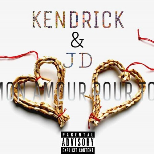 JD x kendrick - mon amour pour toi