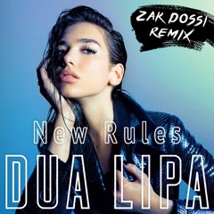 Dua Lipa - New Rules (Zak Dossi Remix)
