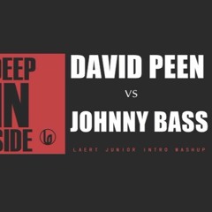Johnny Bass VZ David Pen VZ Joachim G. DEEP INSID (Laert  Junior Intro Mash)