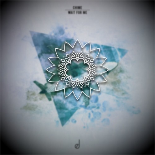Chime - Wait For Me (From The Dust Remix)