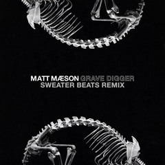 Matt Maeson - Grave Digger (Sweater Beats Remix)