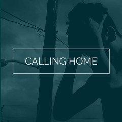 Reality- Calling Home