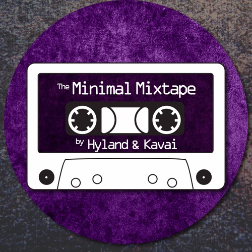 The Minimal Mixtape by Hyland & Kavai (Tape #2 w/ Philip Arruda)