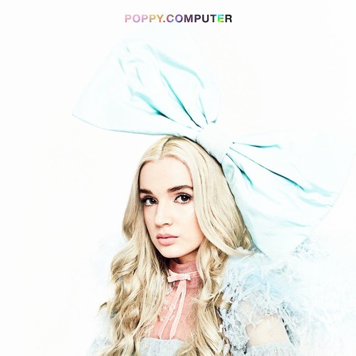 Stream DerangedWaters | Listen to Poppy.Computer (Official