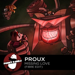 French House | PROUX - Missing Love (FIBRE Edit)