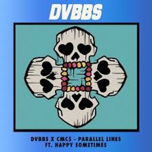 DVBBS X CMC$ Parallel Lines Ft. Happy Sometimes (remix  Dj Bragus)