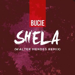 Bucie - Shela (Remix)