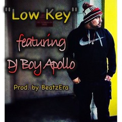 Low Key feat. DJ Boy Apollo (Prod. by BeatzEra)-CHRIS WEST LLS ENT.