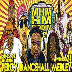 Mhm Hm Riddim Percy Dancehall Medley