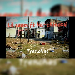 Trenches - Lil Seem Ft Na-Chino24